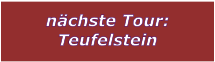 nchste Tour: Teufelstein