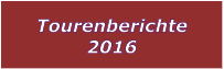 Tourenberichte 2016