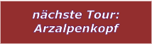 nchste Tour: Arzalpenkopf