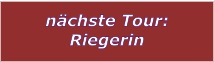 nchste Tour: Riegerin