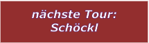 nchste Tour: Schckl