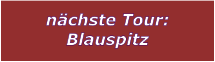nchste Tour: Blauspitz