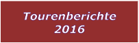 Tourenberichte 2016