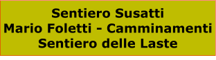Sentiero Susatti Mario Foletti - Camminamenti Sentiero delle Laste
