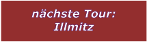 nchste Tour: Illmitz