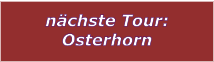 nächste Tour: Osterhorn