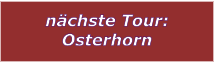 nchste Tour: Osterhorn