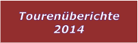 Tourenberichte 2014