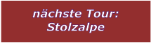 nächste Tour: Stolzalpe
