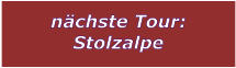 nchste Tour: Stolzalpe