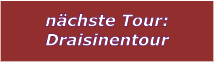 nchste Tour: Draisinentour