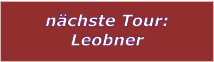 nchste Tour: Leobner