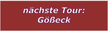 nchste Tour: Geck