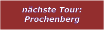 nchste Tour: Prochenberg