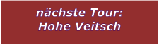 nächste Tour: Hohe Veitsch