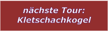 nchste Tour: Kletschachkogel