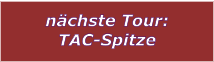 nchste Tour: TAC-Spitze