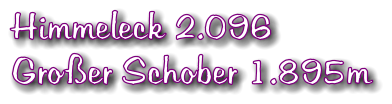 Himmeleck 2.096 Großer Schober 1.895m