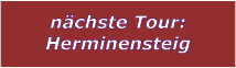 nchste Tour: Herminensteig