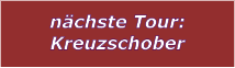 nchste Tour: Kreuzschober