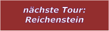 nchste Tour: Reichenstein