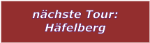 nchste Tour: Hfelberg