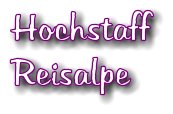 Hochstaff Reisalpe