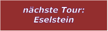 nchste Tour: Eselstein