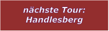 nchste Tour: Handlesberg