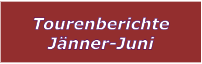 Tourenberichte Jnner-Juni