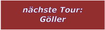 nchste Tour: Gller