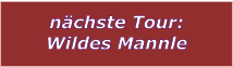 nchste Tour: Wildes Mannle