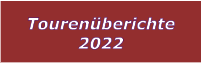 Tourenberichte 2022