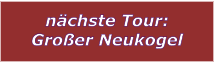 nchste Tour: Groer Neukogel