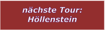 nchste Tour: Hllenstein