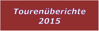 Tourenberichte 2015