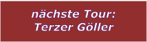 nächste Tour: Terzer Göller