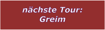 nchste Tour: Greim