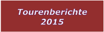 Tourenberichte 2015