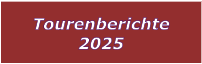 Tourenberichte 2025