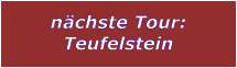 nchste Tour: Teufelstein