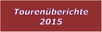 Tourenberichte 2015