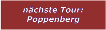 nchste Tour: Poppenberg