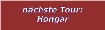 nchste Tour: Hongar