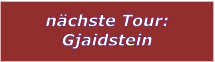 nchste Tour: Gjaidstein