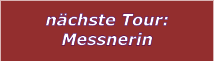 nchste Tour: Messnerin