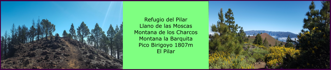 Refugio del Pilar Llano de las Moscas Montana de los Charcos Montana la Barquita Pico Birigoyo 1807m El Pilar