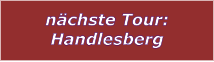 nchste Tour: Handlesberg