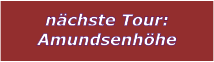 nchste Tour: Amundsenhhe