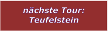 nchste Tour: Teufelstein